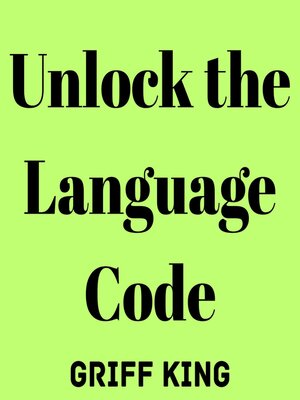 cover image of Unlock the Language Code